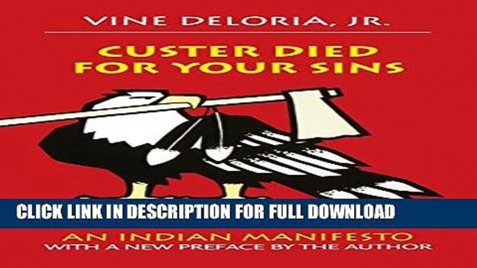 [DOWNLOAD PDF] Custer Died for Your Sins: An Indian Manifesto READ BOOK ONLINE