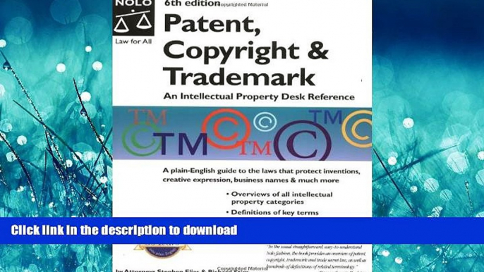 READ THE NEW BOOK Patent, Copyright   Trademark: An Intellectual Property Desk Reference (Patent,