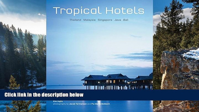 Big Deals  Tropical Hotels: Thailand Malaysia Singapore Java Bali  Best Seller Books Most Wanted