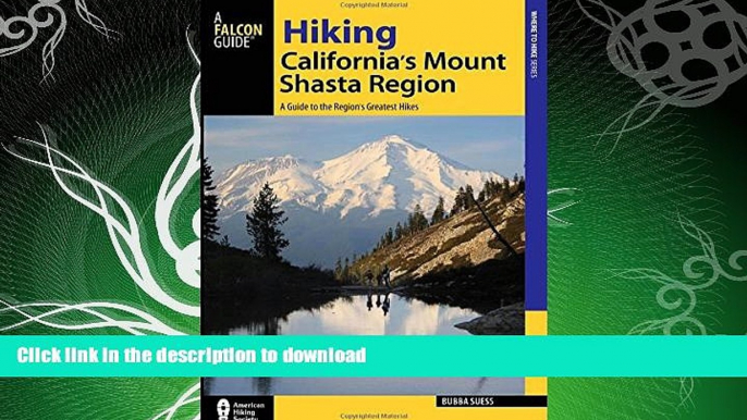 FAVORITE BOOK  Hiking California s Mount Shasta Region: A Guide to the Region s Greatest Hikes