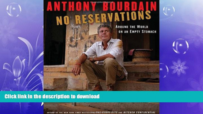FAVORITE BOOK  No Reservations: Around the World on an Empty Stomach  GET PDF