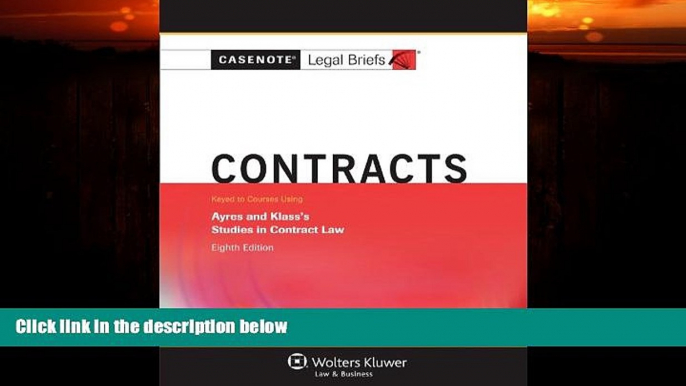 complete  Casenotes Legal Briefs: Contracts, Keyed to Ayres   Klass, Eighth Edition (Casenote