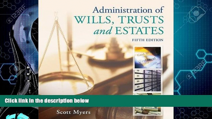 FAVORITE BOOK  Administration of Wills, Trusts, and Estates