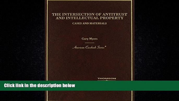 Free [PDF] Downlaod  The Intersection of Antitrust and Intellectual Property (American Casebook