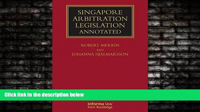 FREE DOWNLOAD  Singapore Arbitration Legislation: Annotated (Lloyd s Commercial Law Library)