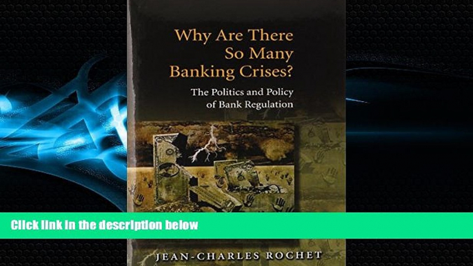 READ book  Why Are There So Many Banking Crises?: The Politics and Policy of Bank Regulation READ