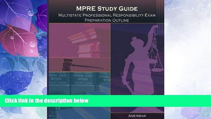 FULL ONLINE  MPRE Study Guide: Multistate Professional Responsibility Examination Outline Study