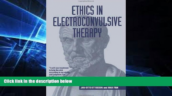 different   Ethics in Electroconvulsive Therapy