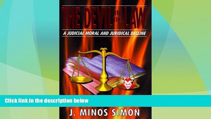 FAVORITE BOOK  The Devil in the Law : A Judicial Moral and Juridical Decline