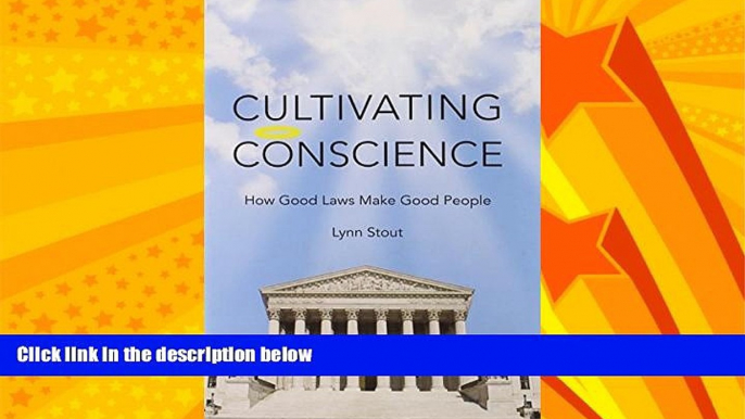 read here  Cultivating Conscience: How Good Laws Make Good People