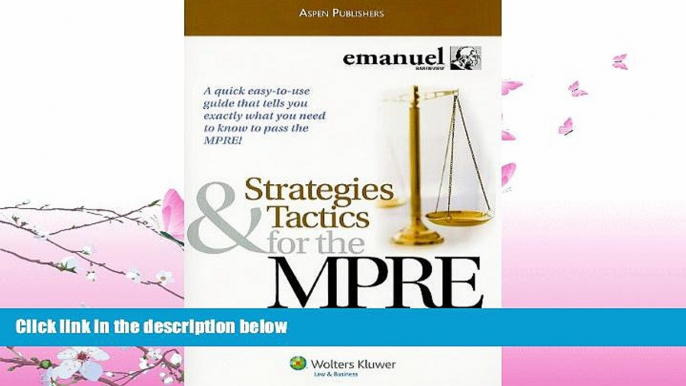 read here  Strategies and Tactics for the MPRE, 2009 Edition (Strategies   Tactics)