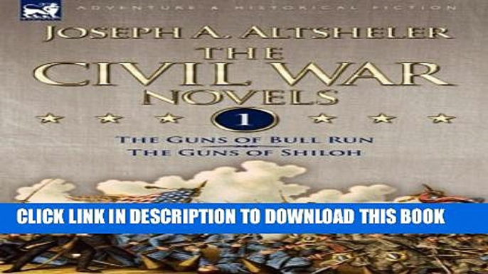 [PDF] The Civil War Novels: 1-The Guns of Bull Run   The Guns of Shiloh Popular Colection