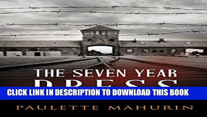 [PDF] The Seven Year Dress: A Novel Popular Online