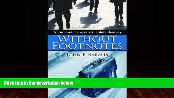 Big Deals  Without Footnotes: A Corporate Lawyers Anecdotal Journey  Full Ebooks Best Seller