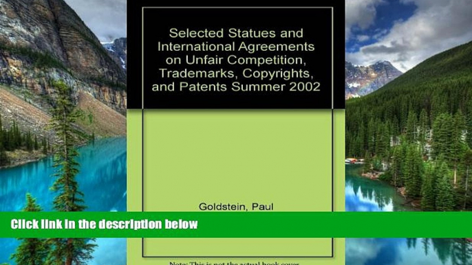 Must Have  Selected Statutes and International Agreements on Unfair Competition, Trademark,