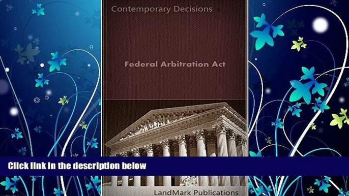 Books to Read  Federal Arbitration Act (Litigator Series)  Full Ebooks Best Seller