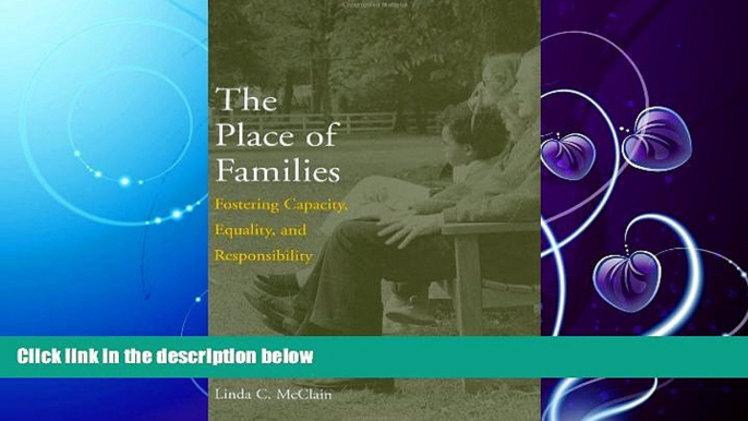 read here  The Place of Families: Fostering Capacity, Equality, and Responsibility