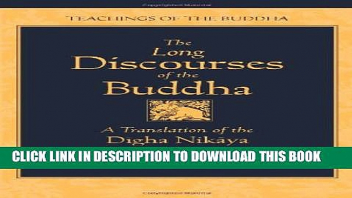 [New] The Long Discourses of the Buddha: A Translation of the Digha Nikaya (The Teachings of the