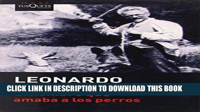 [New] El hombre que amaba a los perros (Coleccion Andanzas) (Spanish Edition) Exclusive Online