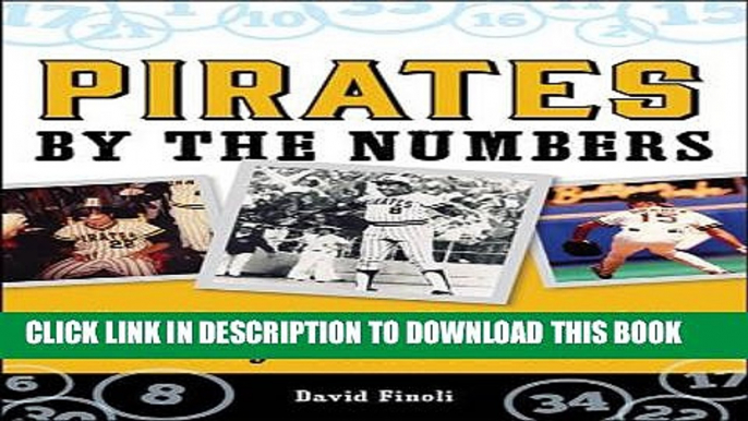 [PDF] Pirates By the Numbers: A Complete Team History of the Bucs By Uniform Number Popular