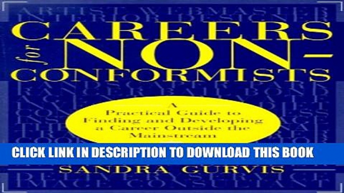 [PDF] Careers for Nonconformists: A Practical Guide to Finding and Developing a Career Outside the