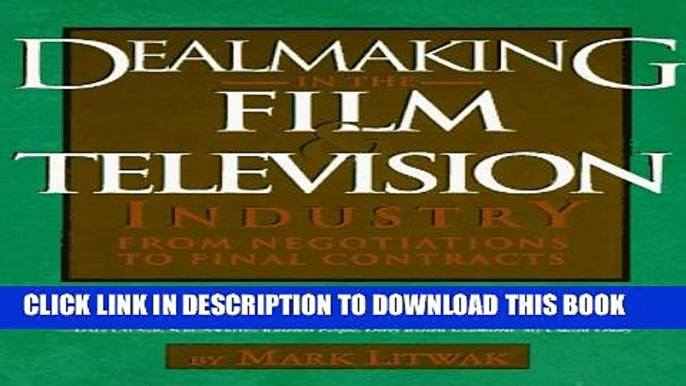 [Read PDF] Dealmaking in the Film   Television Industry: From Negotiations to Final Contracts