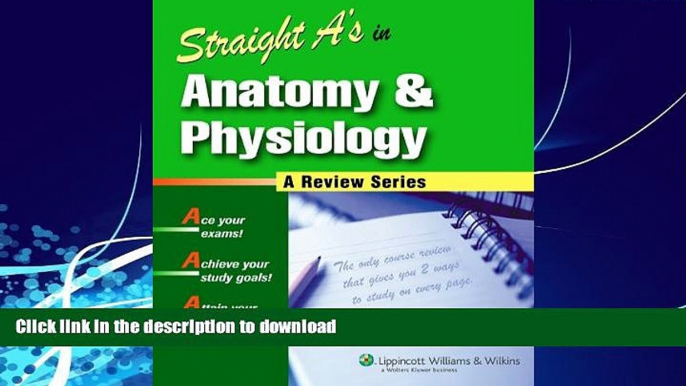 READ BOOK  Straight A s in Anatomy and Physiology FULL ONLINE