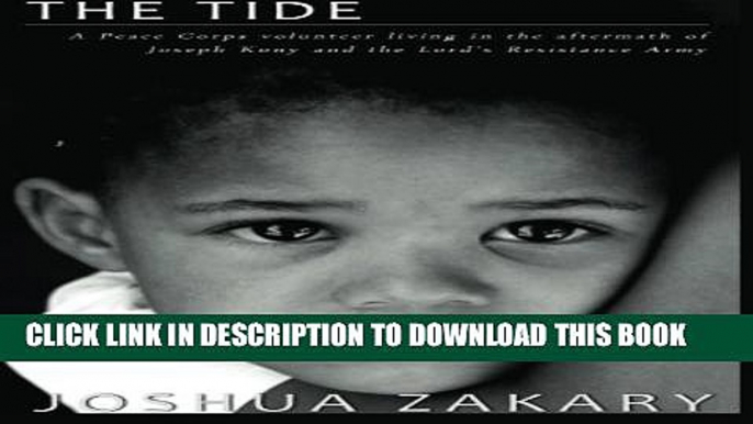 [PDF] The Tide: A Peace Corps volunteer living in the aftermath of Joseph Kony and the Lord s