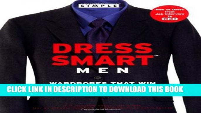 [PDF] Chic Simple Dress Smart Men: Wardrobes That Win in the New Workplace Full Online