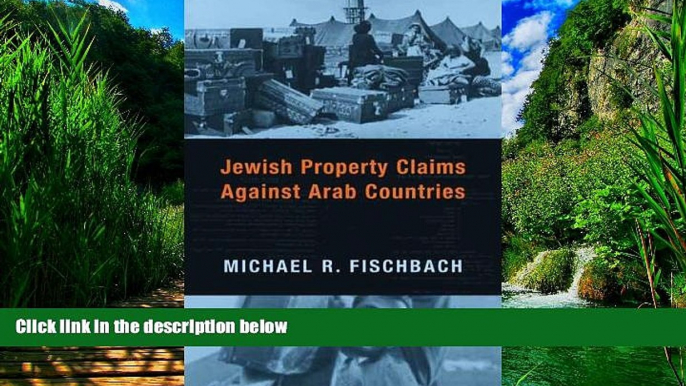 Big Deals  Jewish Property Claims Against Arab Countries  Best Seller Books Most Wanted