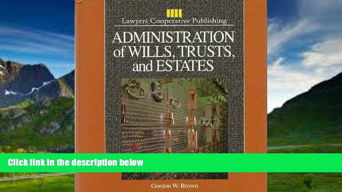 Big Deals  Administration of Wills, Trusts, and Estates (Delmar Paralegal Series)  Full Ebooks