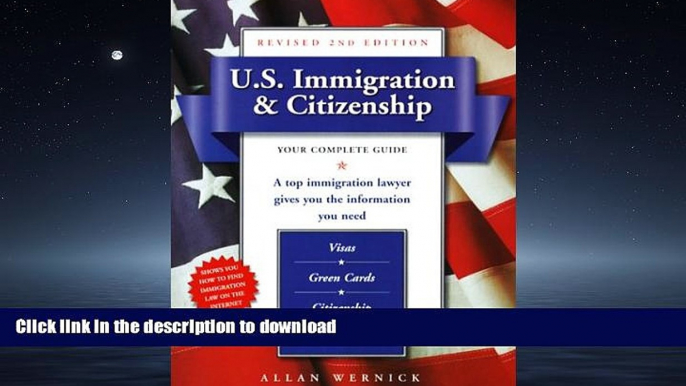 READ THE NEW BOOK U.S. Immigration   Citizenship, Revised 2nd Edition: Your Complete Guide READ