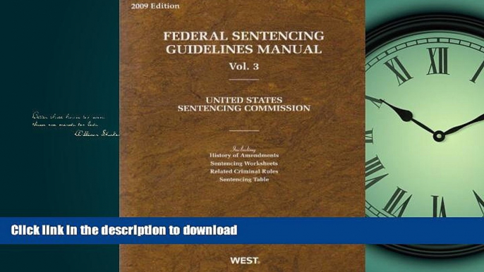 READ THE NEW BOOK Federal Sentencing Guidelines Manual, 2009: United States Sentencing Commission,