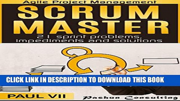 [PDF] Scrum Master: 21 sprint problems, impediments and solutions (scrum master, scrum, agile