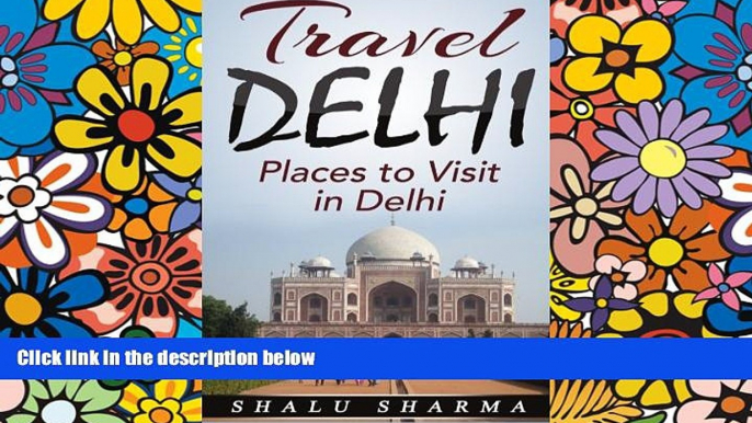 Must Have PDF  Travel Delhi: Places to Visit in Delhi  Best Seller Books Best Seller