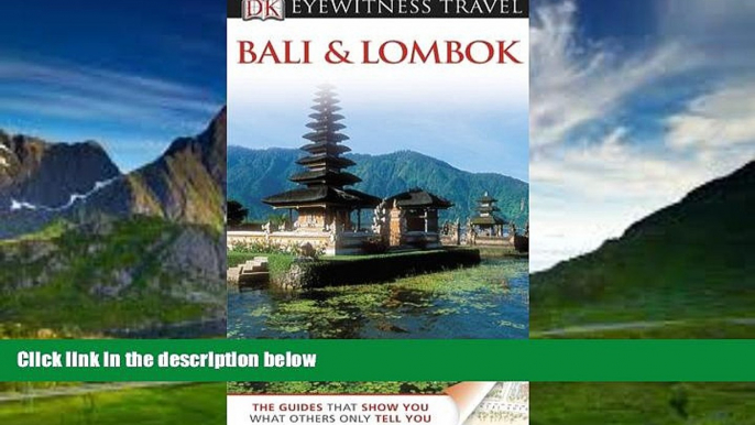 Big Deals  DK Eyewitness Travel Guide: Bali and Lombok  Full Ebooks Most Wanted