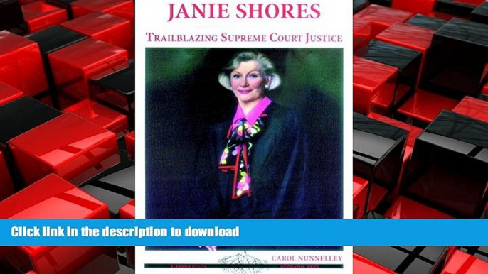 READ ONLINE Janie Shores Trailblazing Supreme Court Justice (Alabama Roots Biography Series) READ