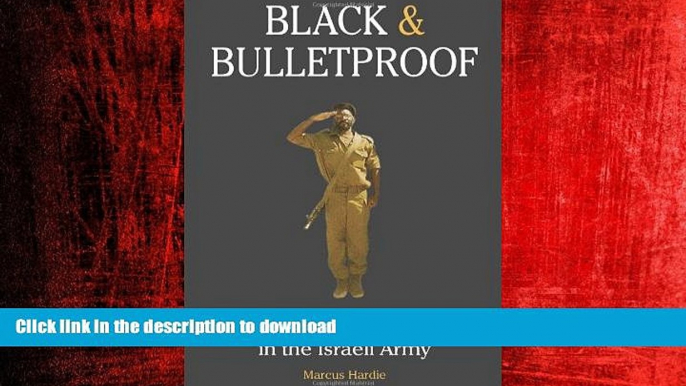 FAVORIT BOOK Black and Bulletproof: An African American Warrior in the Israeli Army READ PDF BOOKS