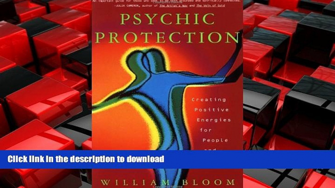 READ PDF Psychic Protection: Creating Positive Energies for People and Places READ PDF FILE ONLINE