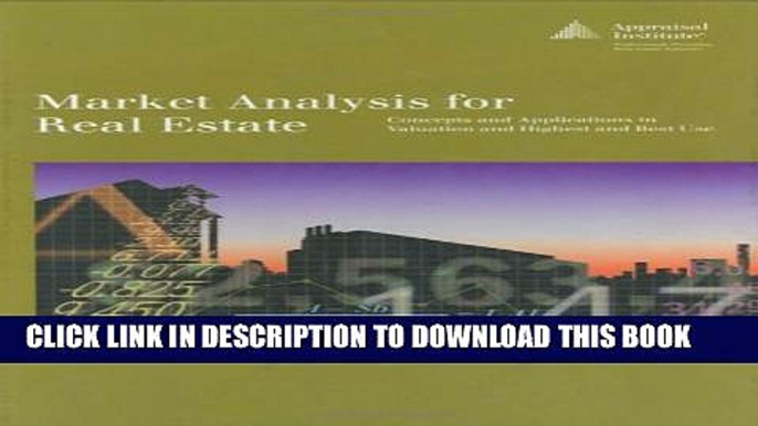 [PDF] Market Analysis for Real Estate: Concepts and Application in Valuation and Highest and Best