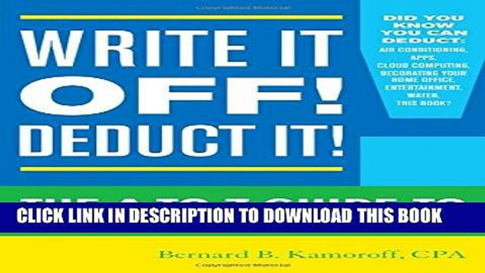 [PDF] Write It Off! Deduct It!: The A-to-Z Guide to Tax Deductions for Home-Based Businesses