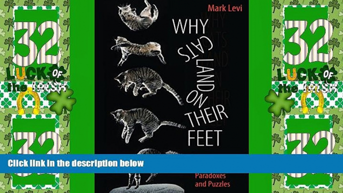 Big Deals  Why Cats Land on Their Feet: And 76 Other Physical Paradoxes and Puzzles  Best Seller