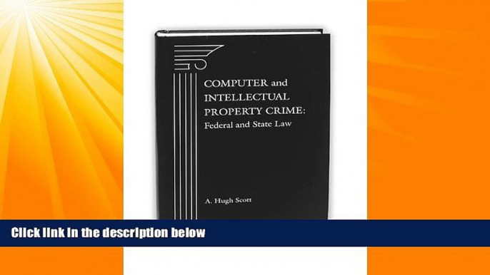 FAVORITE BOOK  Computer and Intellectual Property Crime: Federal and State Law