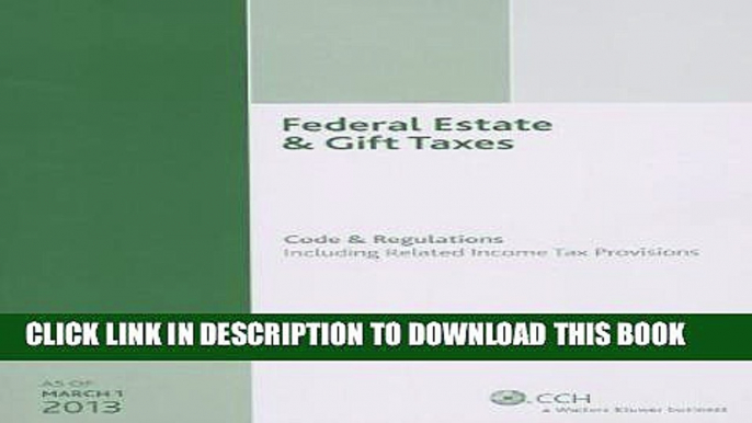 [PDF] Federal Estate   Gift Taxes: Code   Regulations (Including Related Income Tax Provisions),