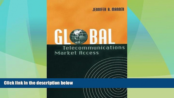 FULL ONLINE  Global Telecommunications Market Access