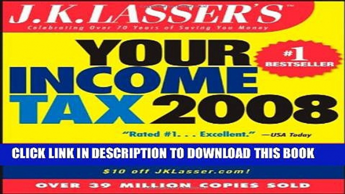[PDF] J.K. Lasser s Your Income Tax 2008: For Preparing Your 2007 Tax Return Popular Online