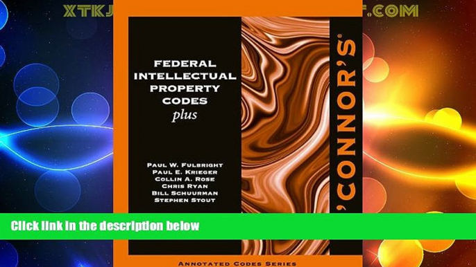 FAVORITE BOOK  O Connor s Federal Intellectual Property Codes Plus 2015-2016