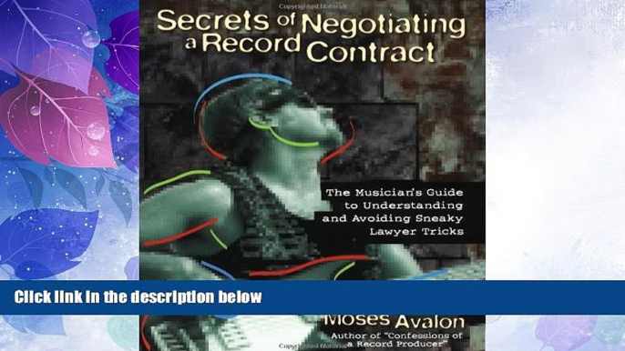 different   Secrets of Negotiating a Record Contract: The Musician s Guide to Understanding and