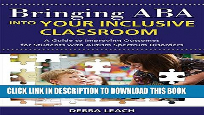 [PDF] Bringing Aba Into Your Inclusive Classroom: A Guide to Improving Outcomes For Students With