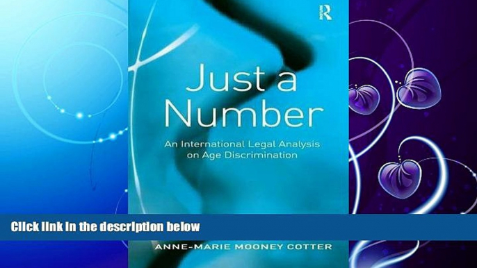 Free [PDF] Downlaod  Just a Number: An International Legal Analysis on Age Discrimination